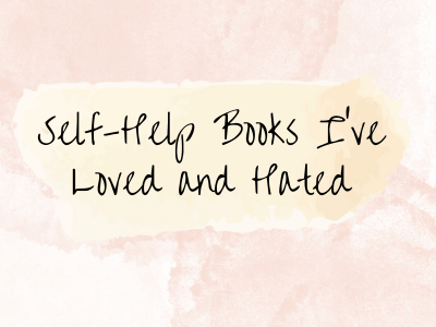 3 Self-Help Books I Hated and 3 I&nbsp;Loved