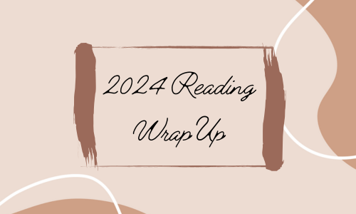 2024 Reading Wrap&nbsp;Up