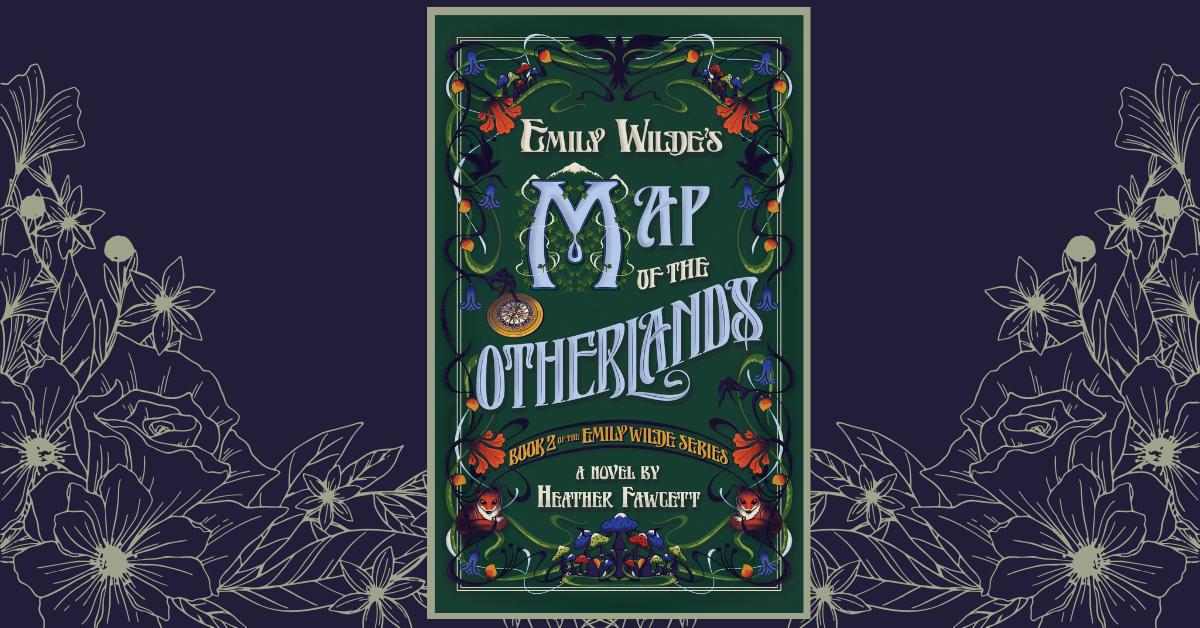Emily Wilde’s Map of the Otherlands book cover Heather Fawcett