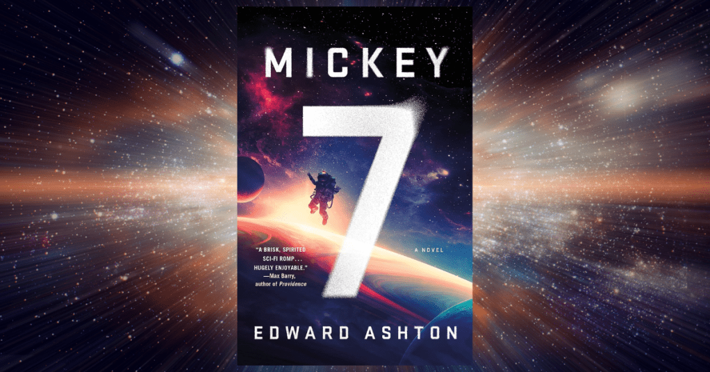 Book Review: Mickey7 by Edward&nbsp;Ashton