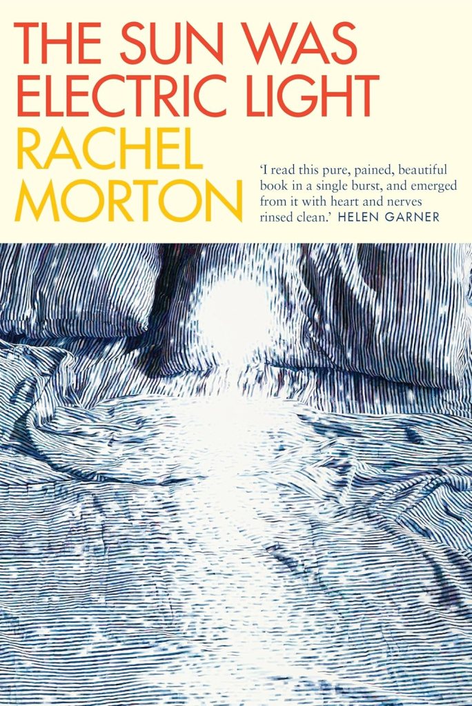 Book cover for The Sun was Electric Light by Rachel Morton with a black and white image of striped bedsheets.