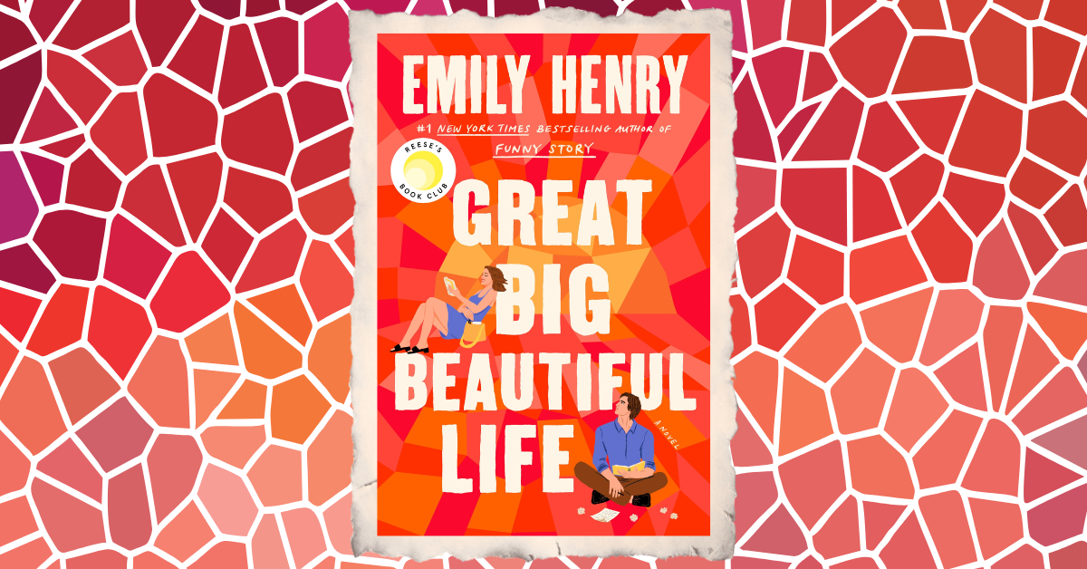 book cover of Great Big Beautiful Life by Emily Henry with a man and a woman reading books and a mosaic of a sunset.