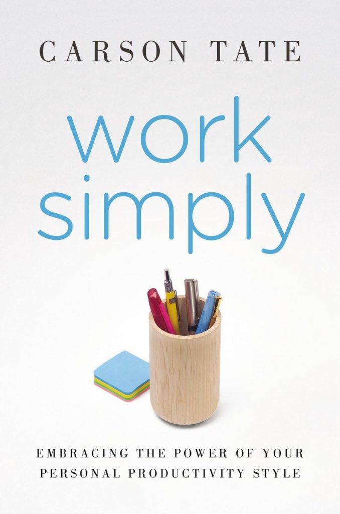 Work Simply Embracing the Power of Your Personal Productivity Style by Carson Tate, time management productivity nonfiction book