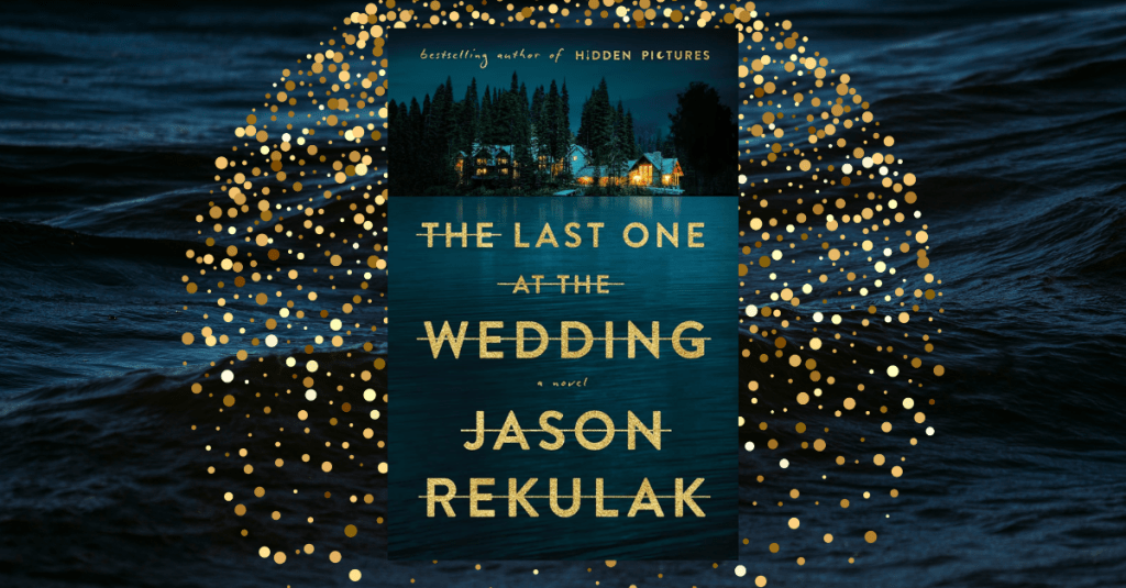 Book Review: The Last One at the Wedding by Jason&nbsp;Rekulak