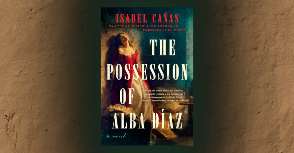 Book Review: The Possession of Alba Diaz by Isabel&nbsp;Cañas