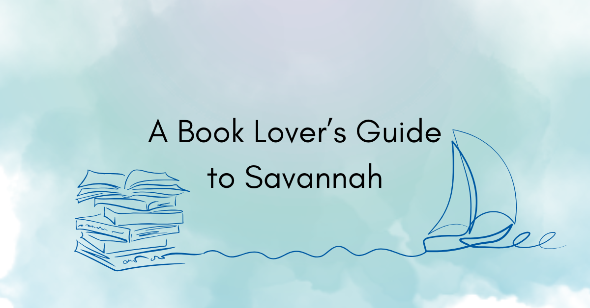Shelf-Strolling in Savannah: A Quick Guide to Local Bookshops