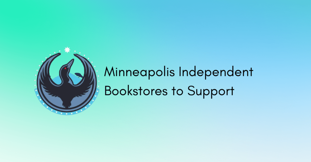 Supporting Minneapolis Through Its Independent&nbsp;Bookstores