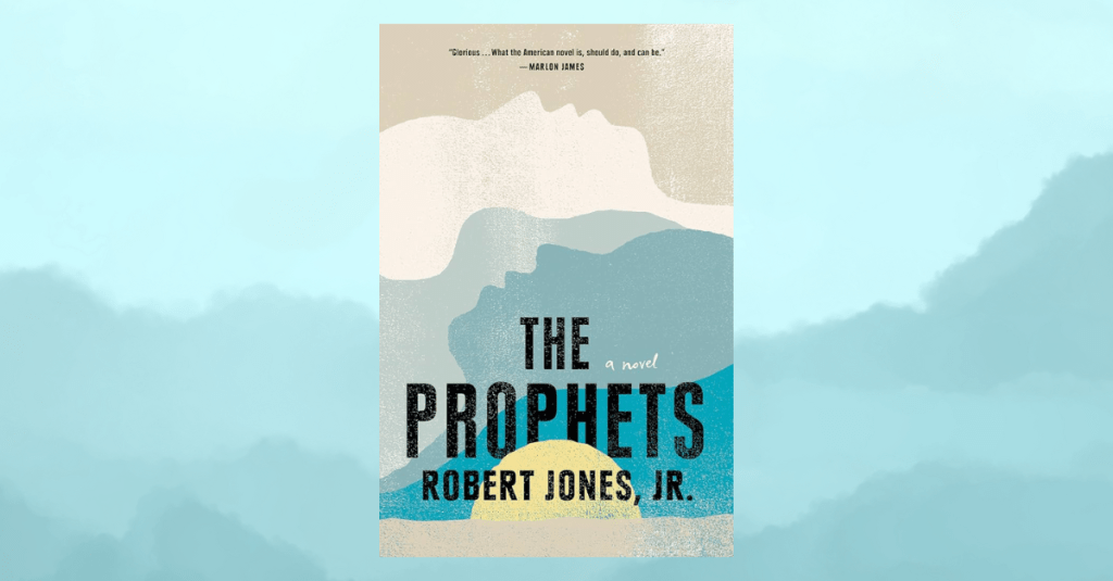 Book Review: The Prophets by Robert Jones&nbsp;Jr.
