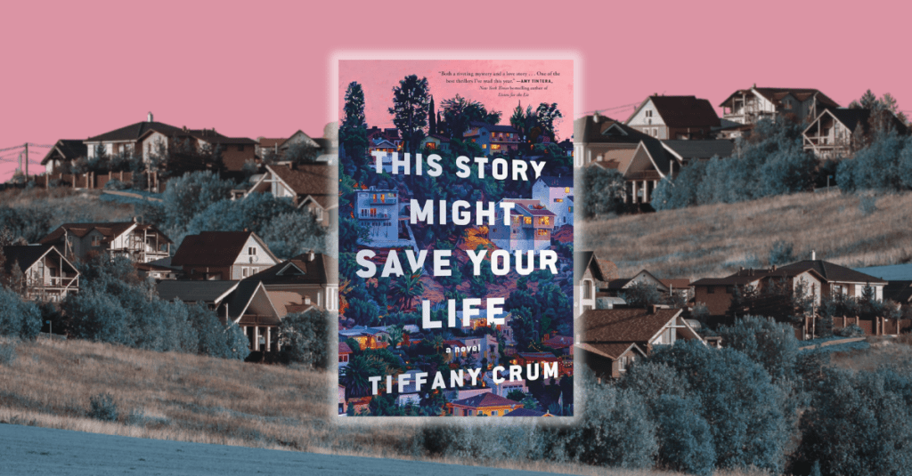 Book Review: This Story Might Save Your Life by Tiffany Crum