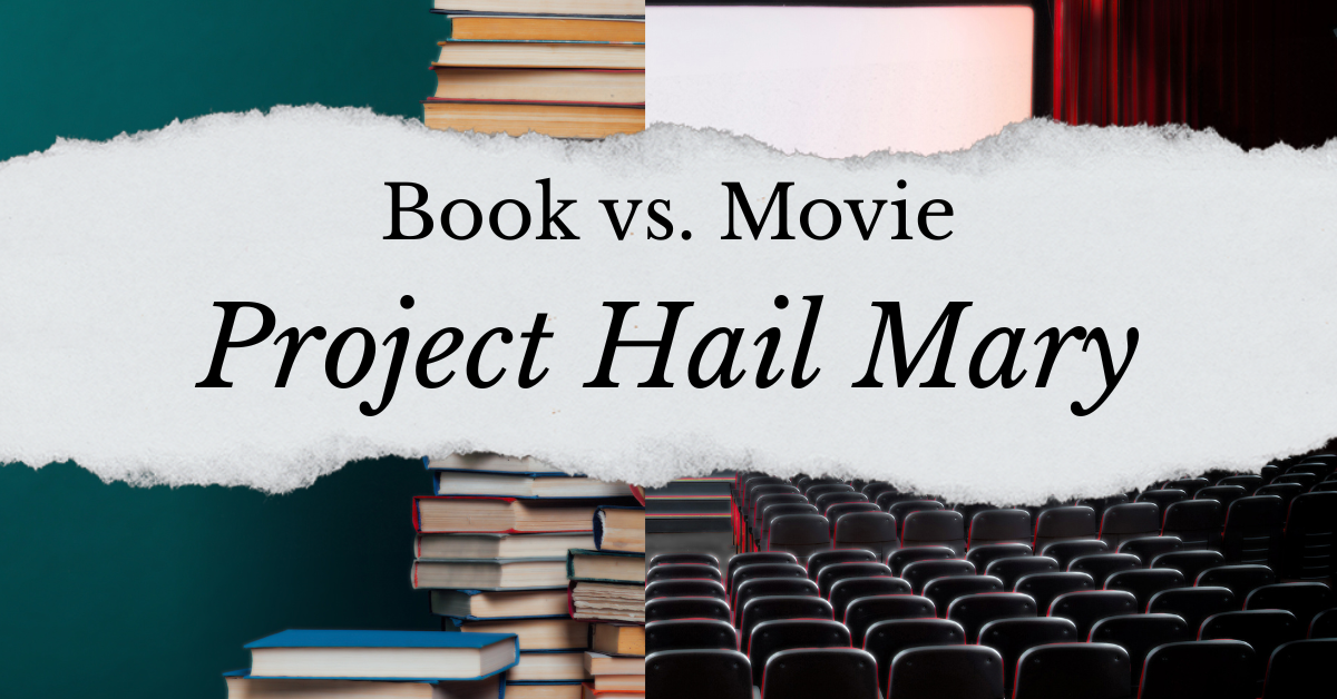 Book vs. Movie: Project Hail Mary