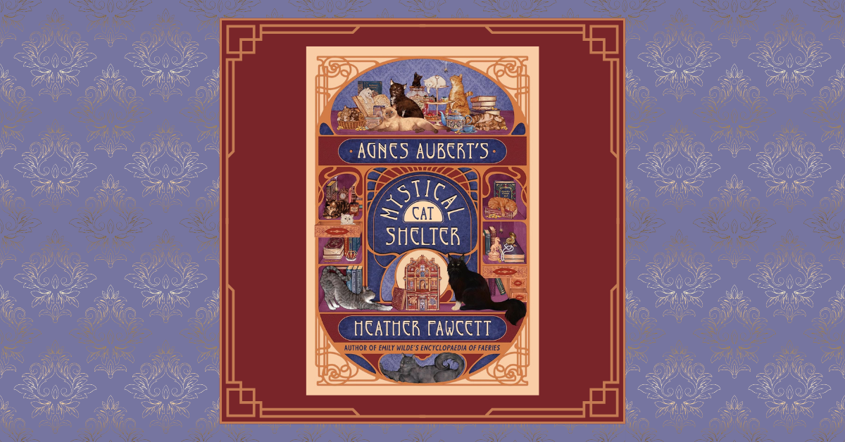 Agnes Aubert’s Mystical Cat Shelter Heather Fawcett
