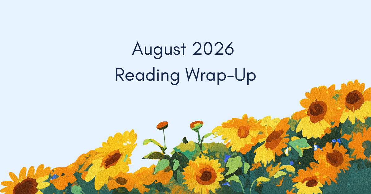 August 2026 Reading Wrap-Up